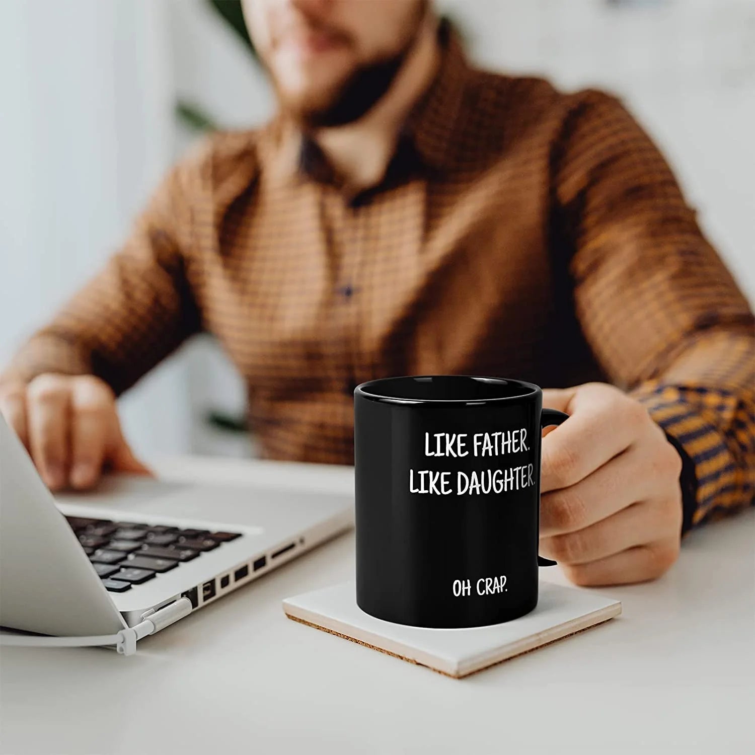 "Like Father, Like Daughter: - 11 oz. Mug
